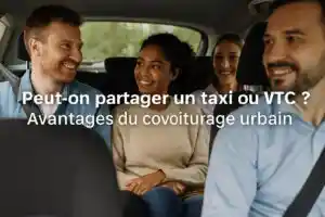 Peut-on partager un taxi ou VTC ? Avantages du covoiturage urbain